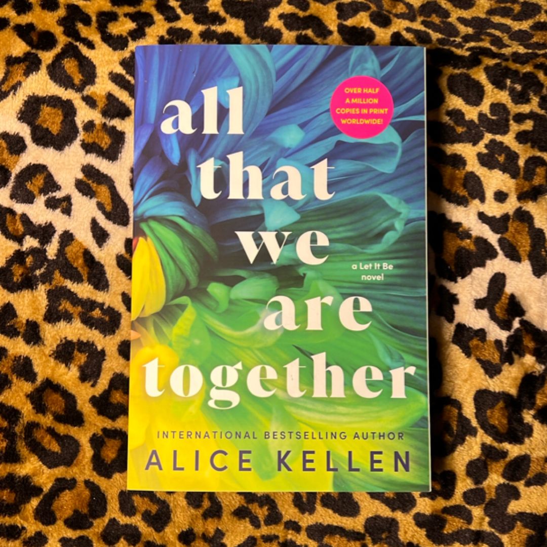 All That We Are Together