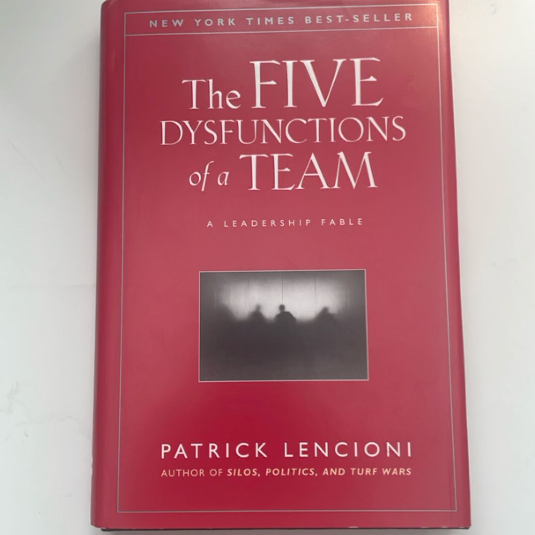 The Five Dysfunctions of a Team
