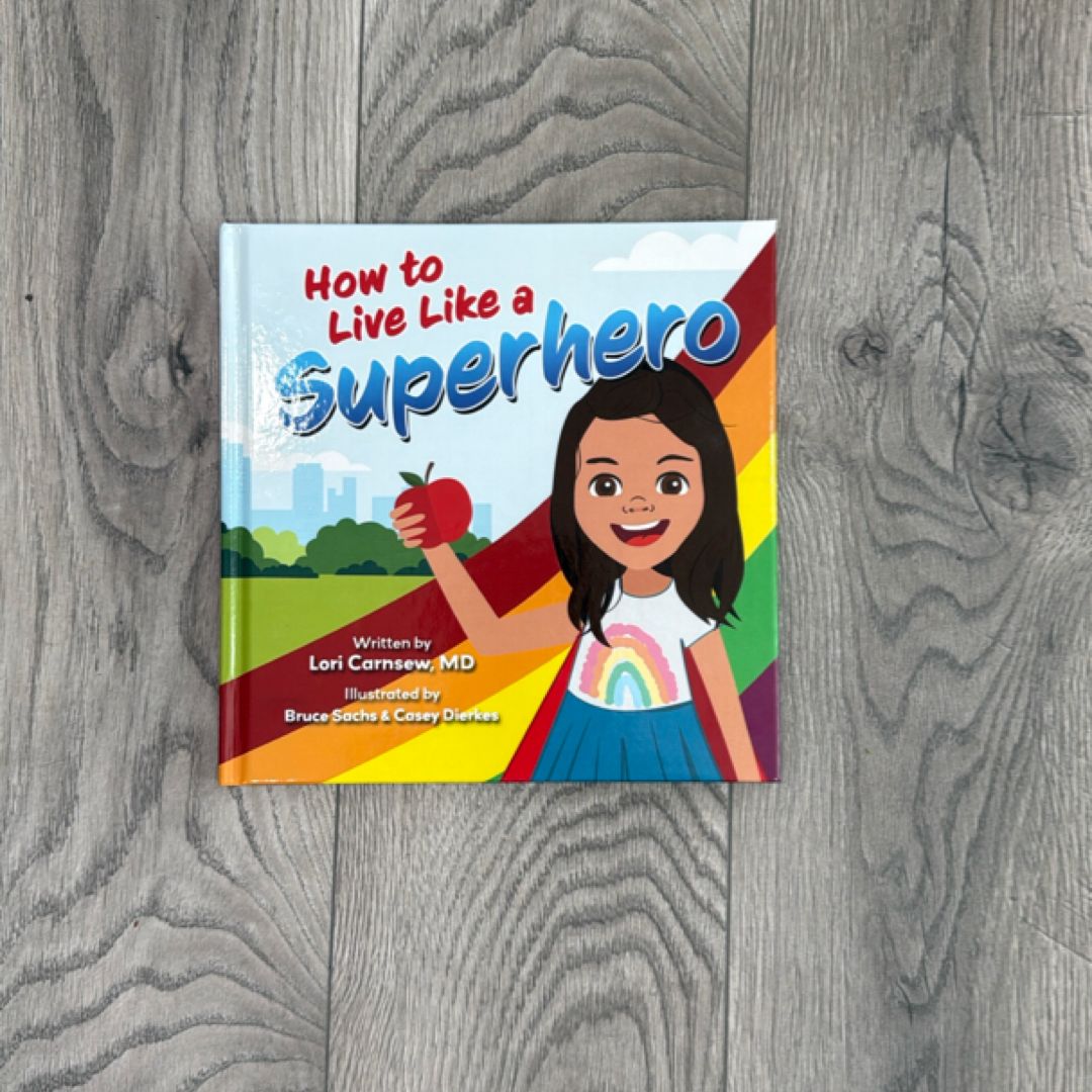 How to Live Like a Superhero