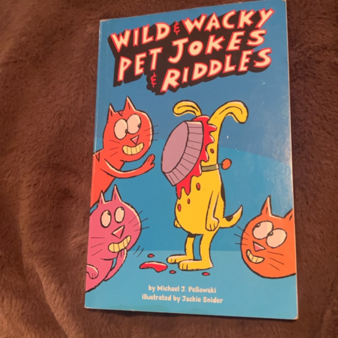 Wild and Wacky Pet Jokes and Riddles