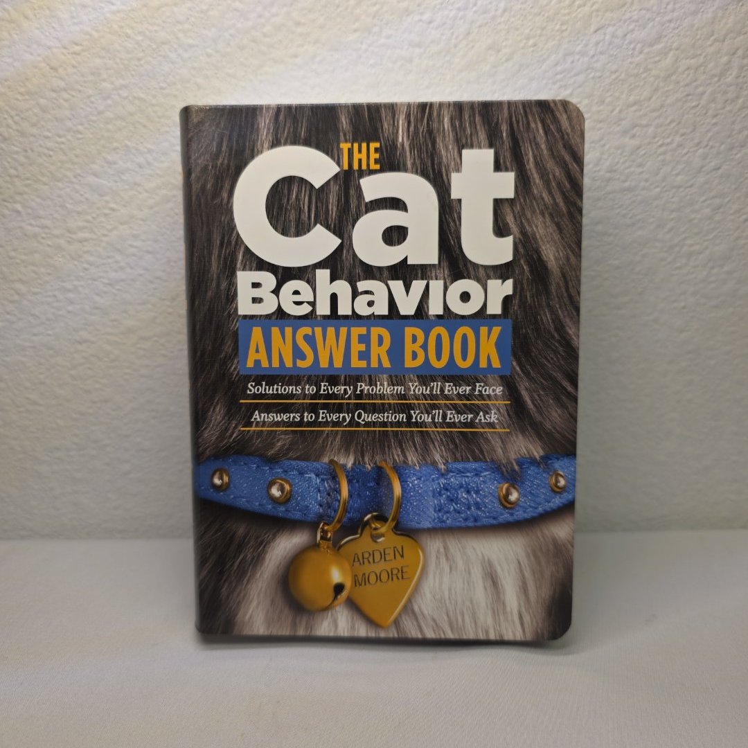 The Cat Behavior Answer Book