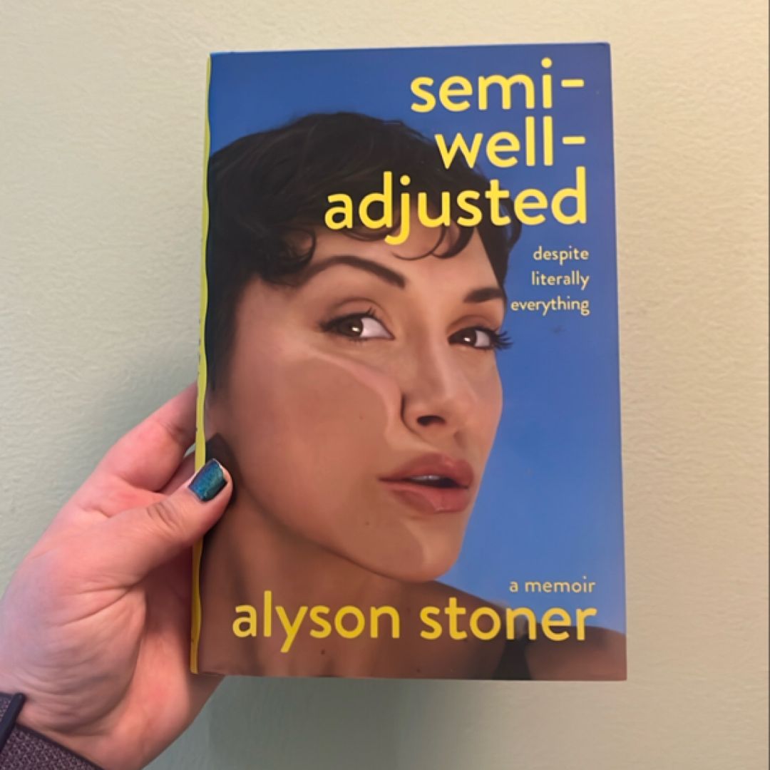 Semi-Well-Adjusted Despite Literally Everything SIGNED