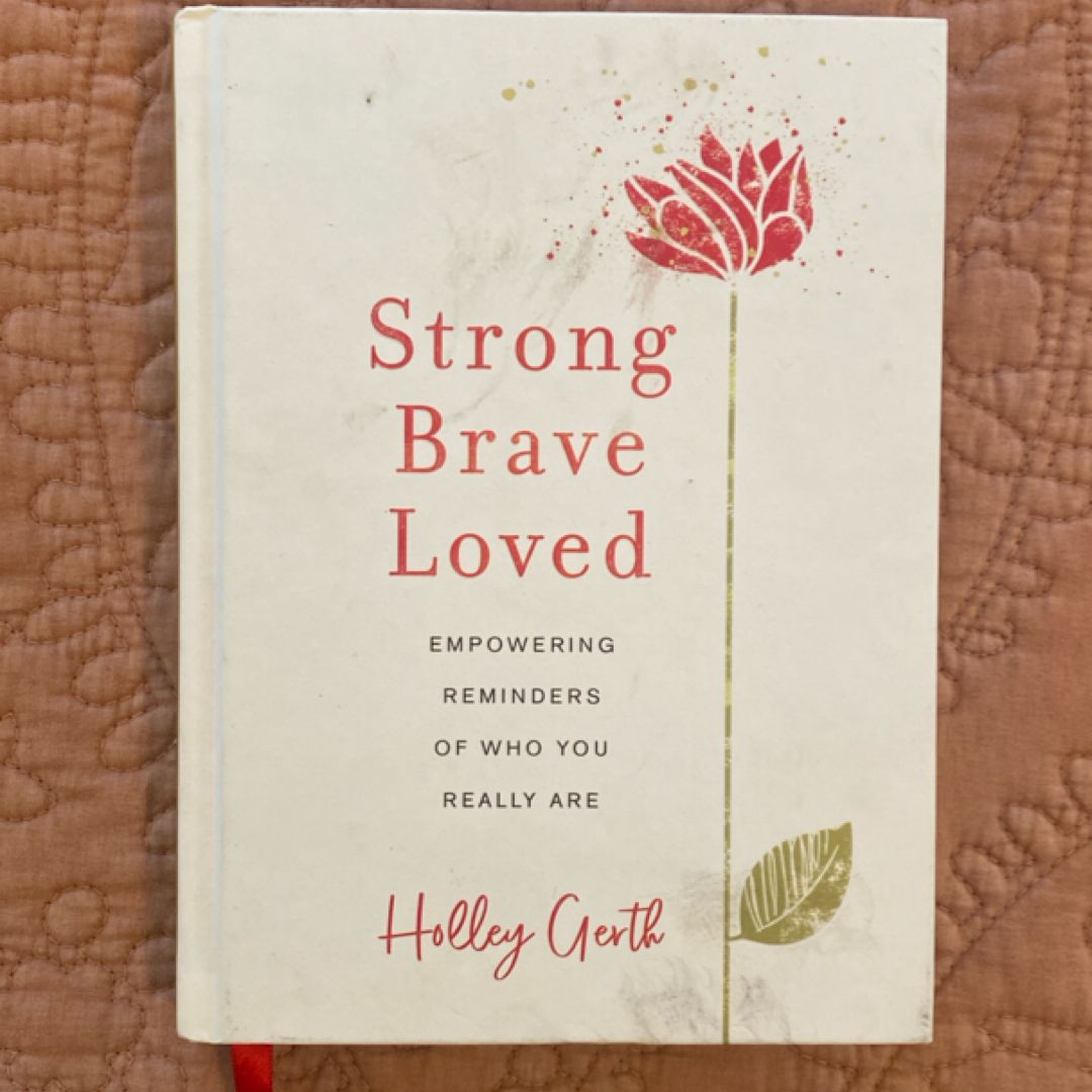 Strong, Brave, Loved