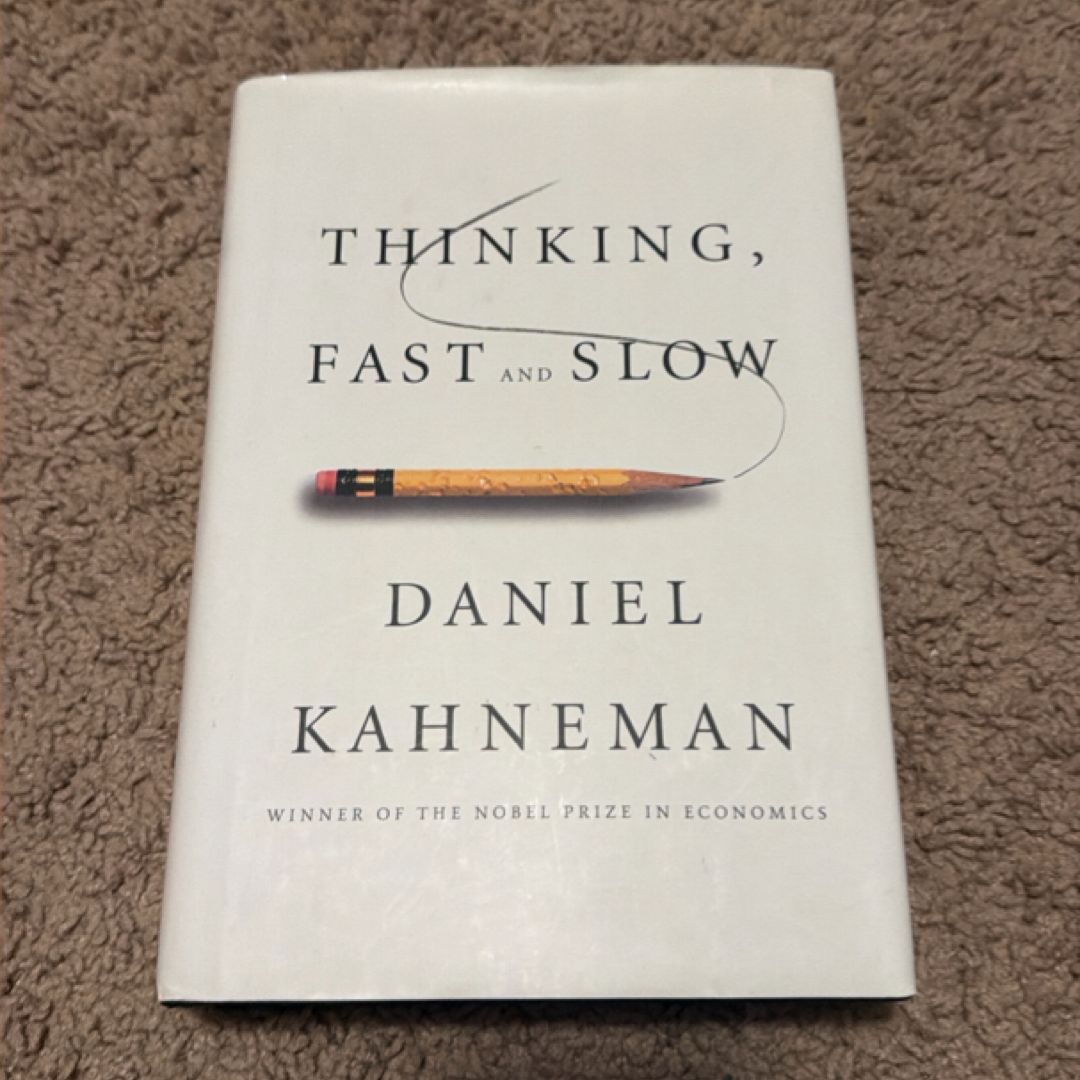 Thinking, Fast and Slow