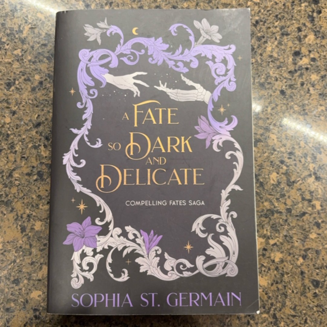 A Fate So Dark and Delicate