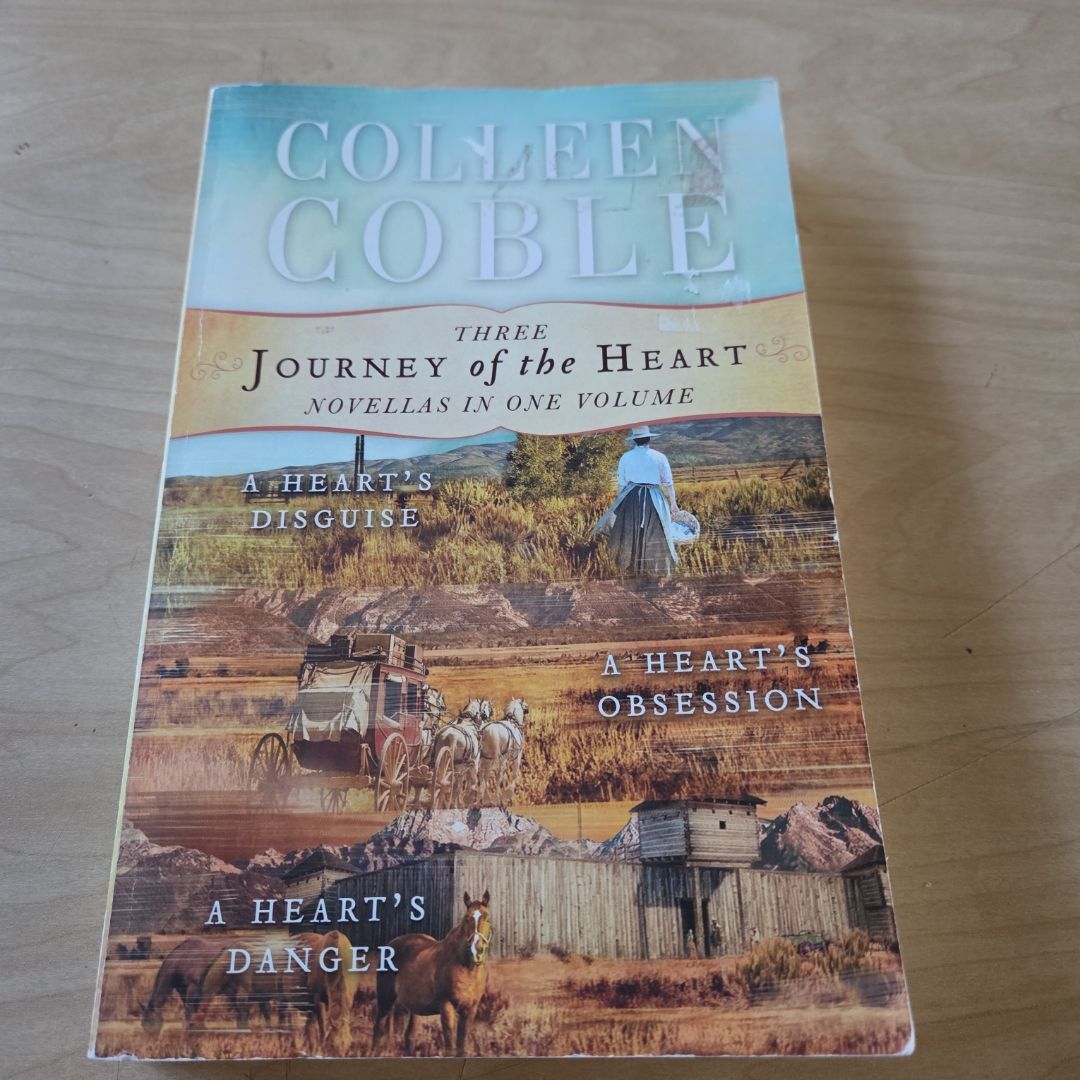 Journey of the Heart Three Novellas in One Volume, a Heart's Disguise, a Heart's Obsession, a Heart's Danger