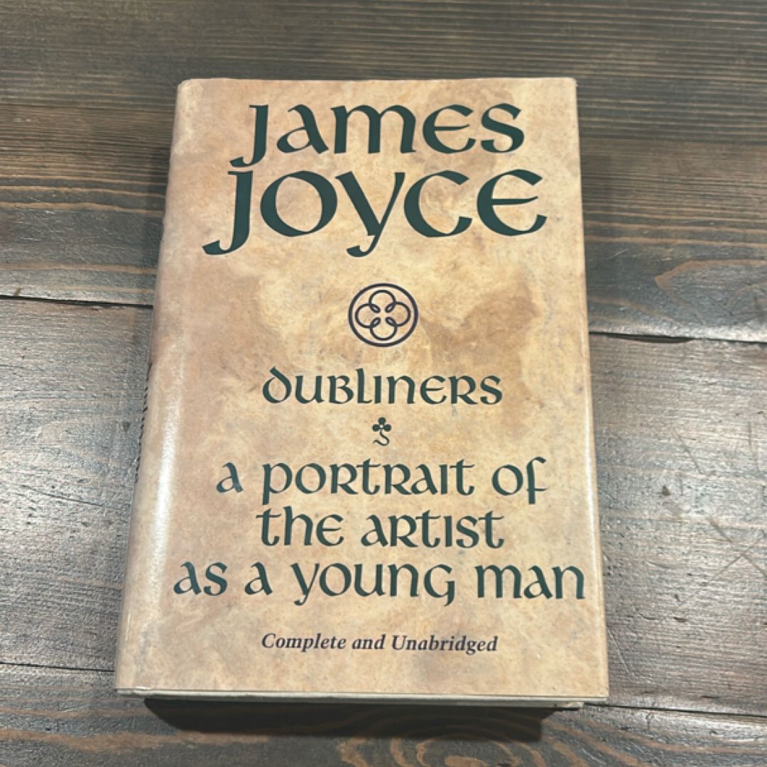 Dubliners ; A Portrait of the Artist as a Young Man