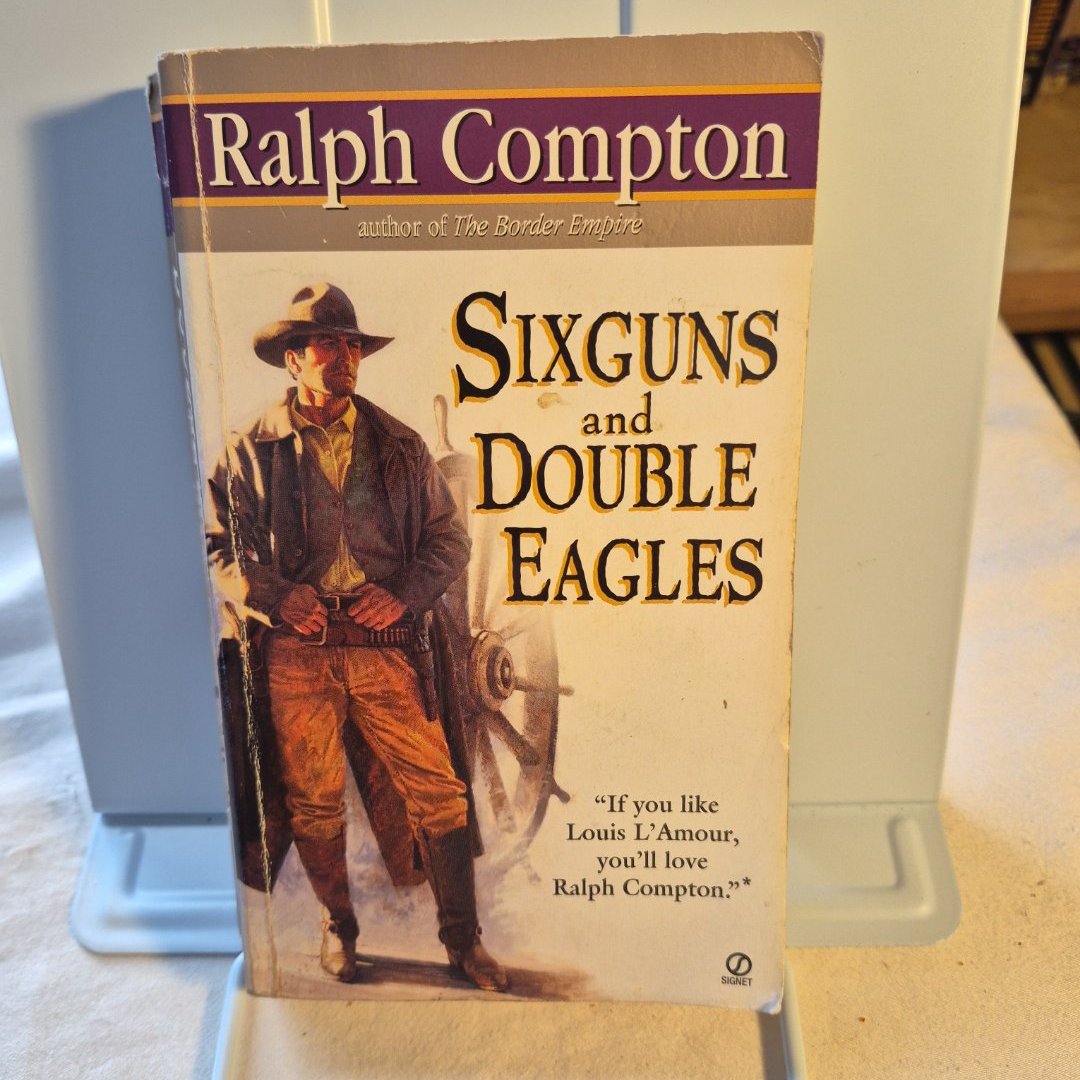 Sixguns and Double Eagles