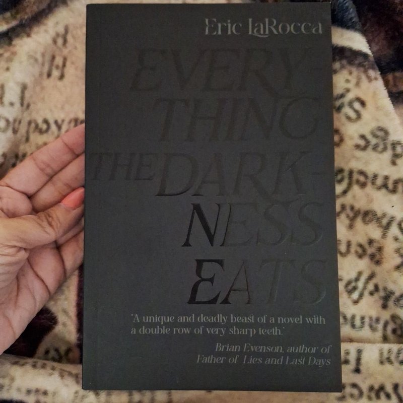 Everything the Darkness Eats