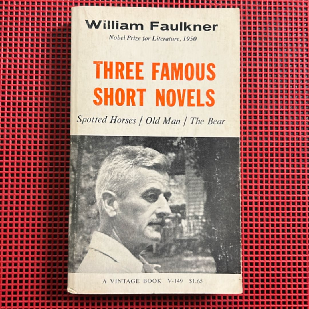Three Famous Short Novels: Spotted Horses; Old Man; The Bear (A Vintage Book)