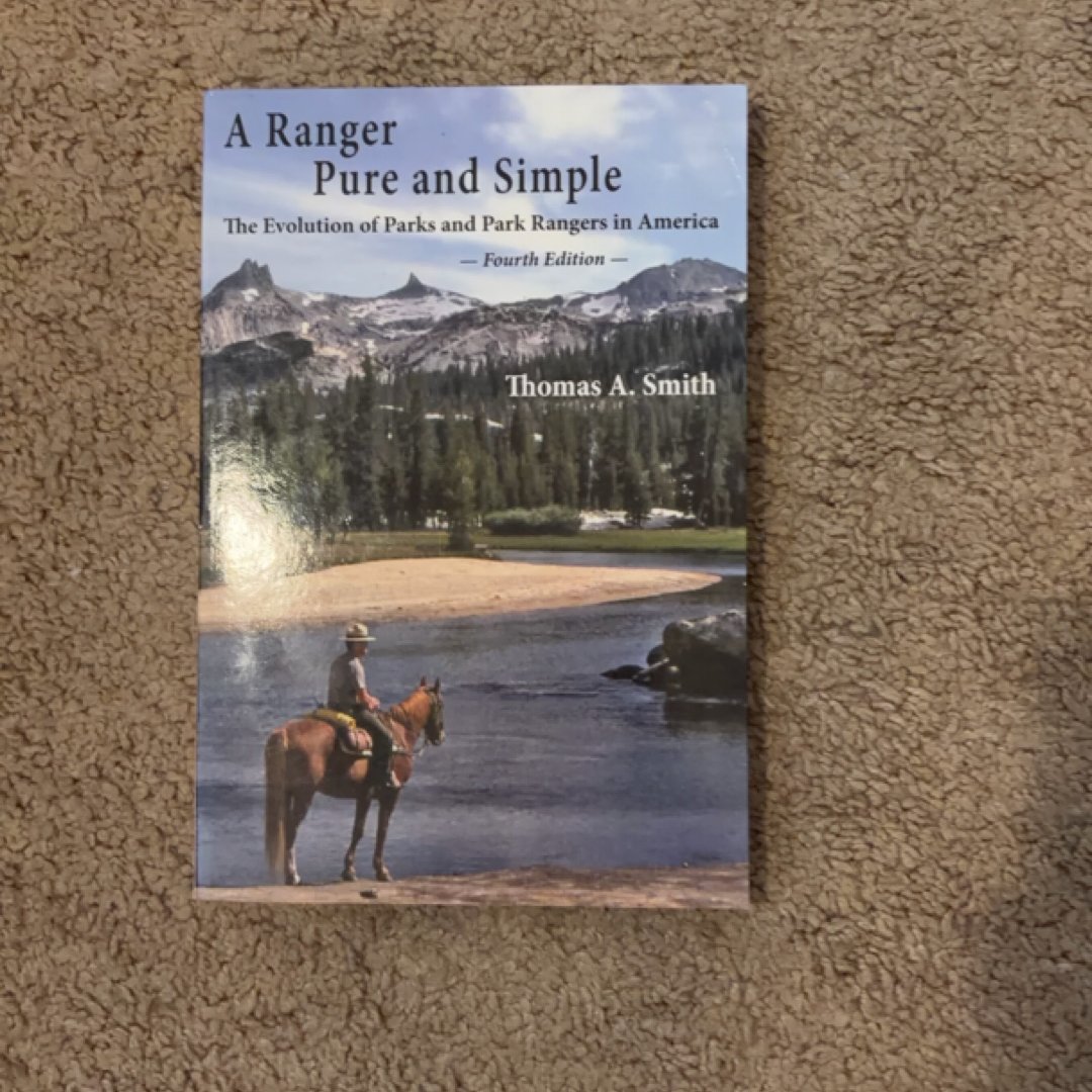 A Ranger Pure and Simple. the Evolution of Parks and Park Rangers in America  (PBL182)