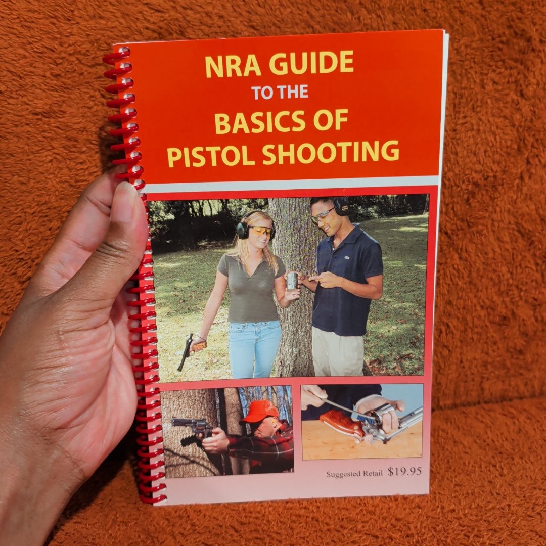 The NRA Guide to the Basics of Pistol Shooting