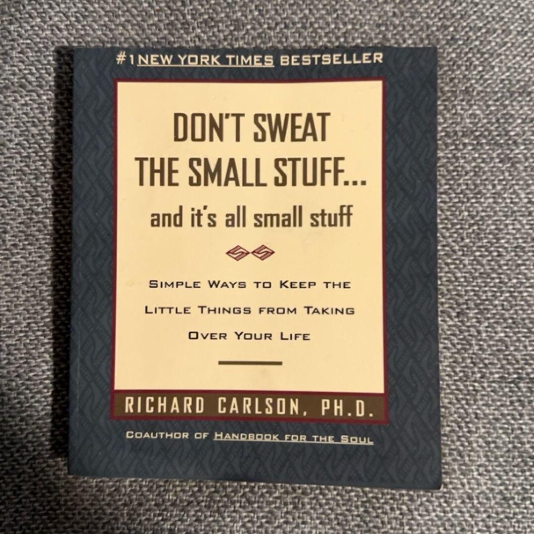 Don't Sweat the Small Stuff ... and It's All Small Stuff