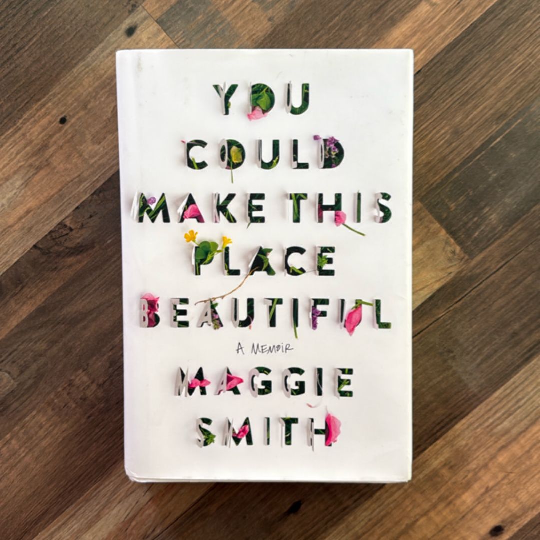 You Could Make This Place Beautiful