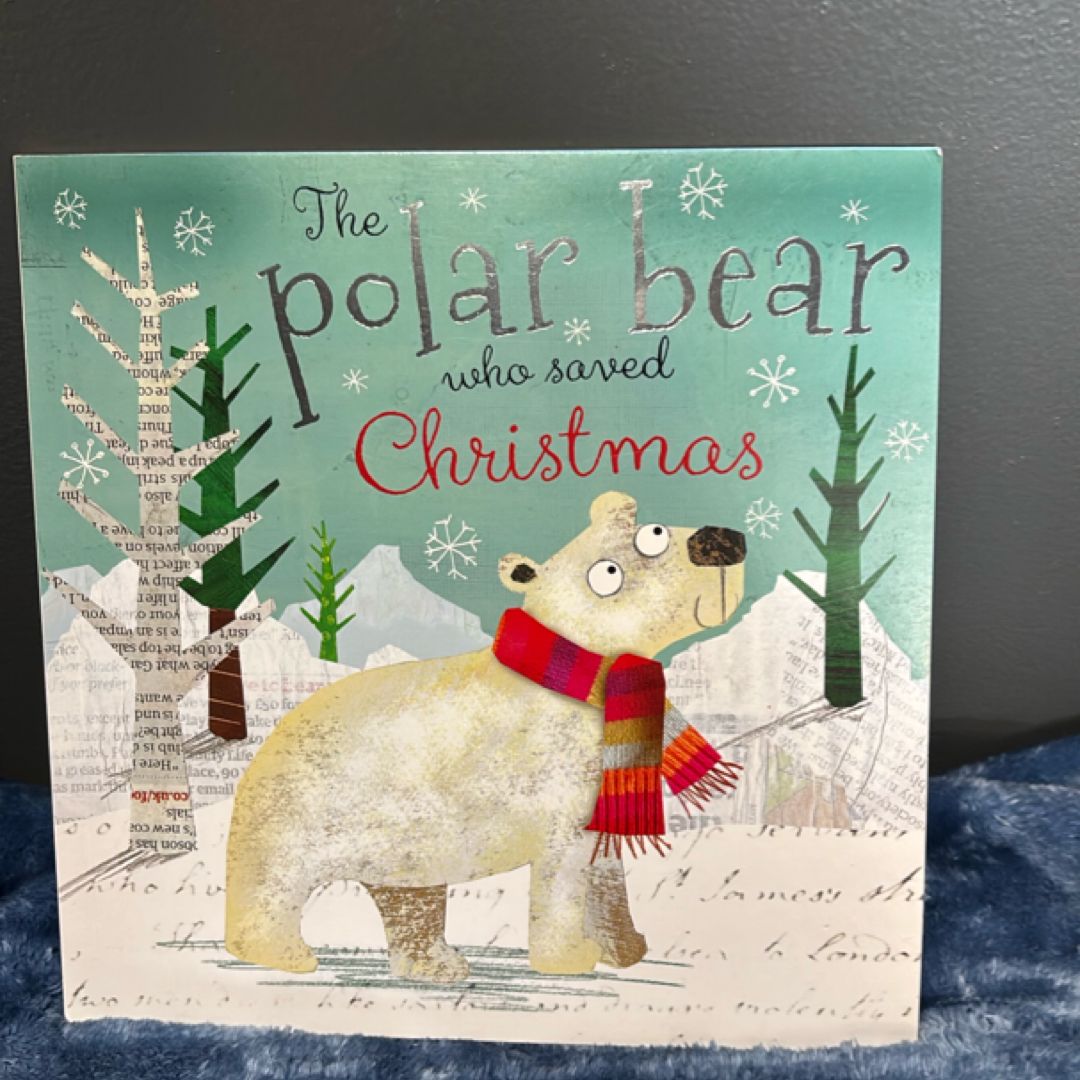 The Polar Bear Who Saved Christmas