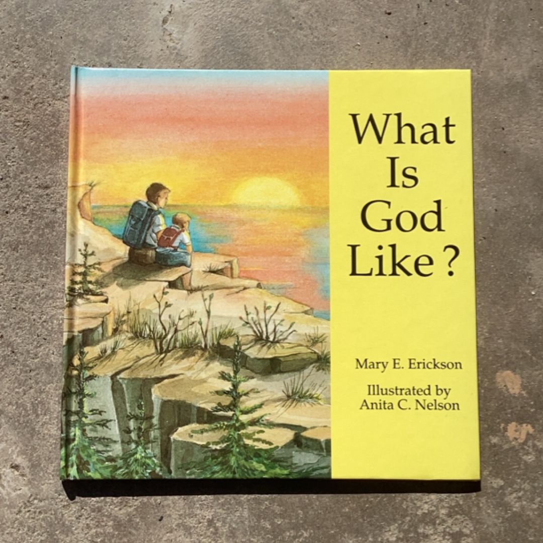 What Is God Like?