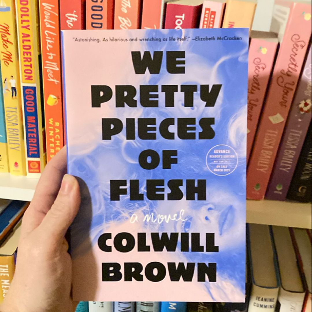 We Pretty Pieces of Flesh (ARC)