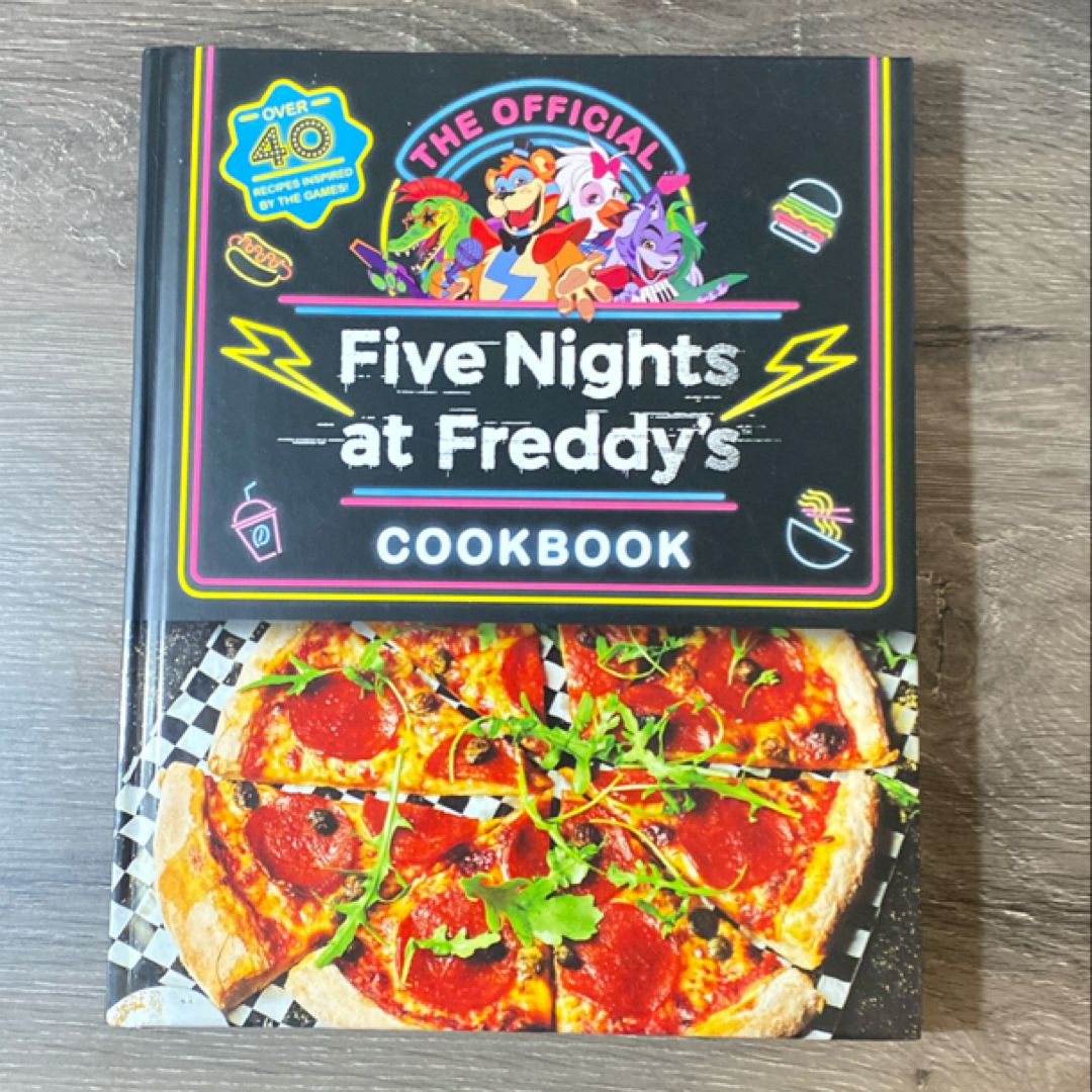The Official Five Nights at Freddy's Cookbook: an AFK Book