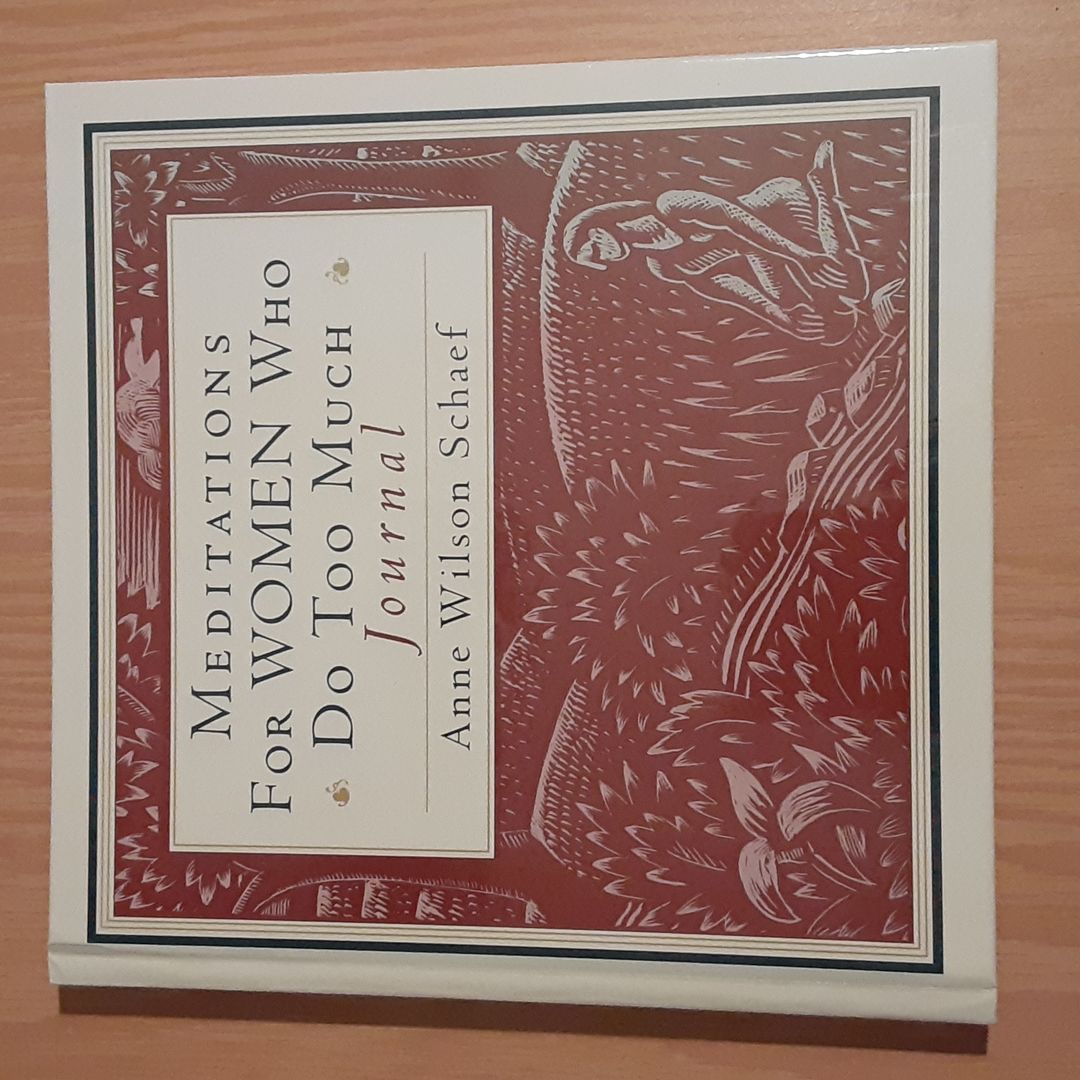 Meditations for Women Who Do Too Much Journal