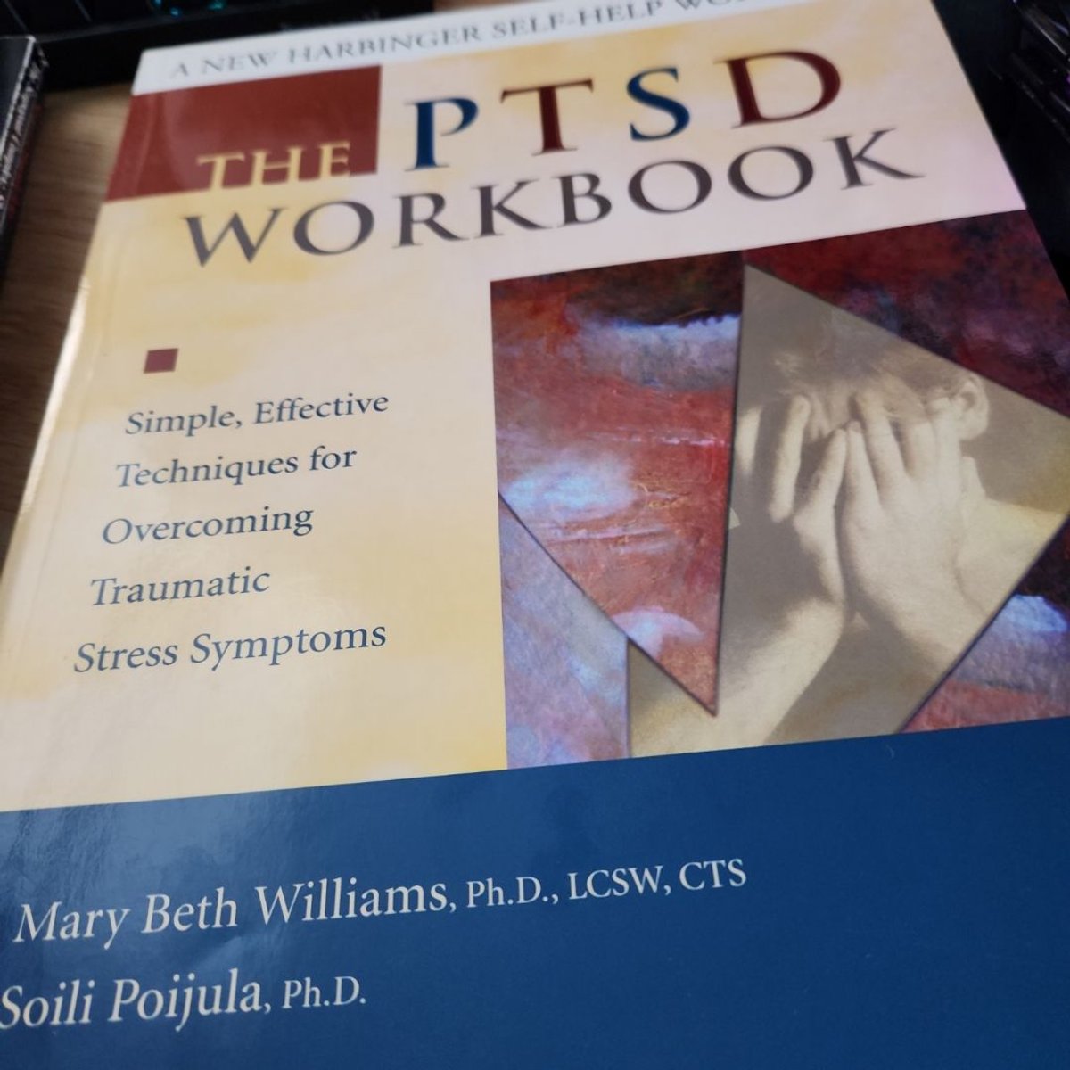 The PTSD Workbook by Mary Beth Williams, Soili Poijula, Lasse A. Nurmi
