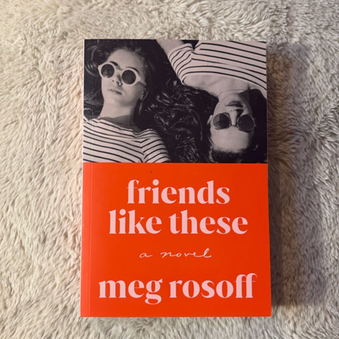 Friends Like These