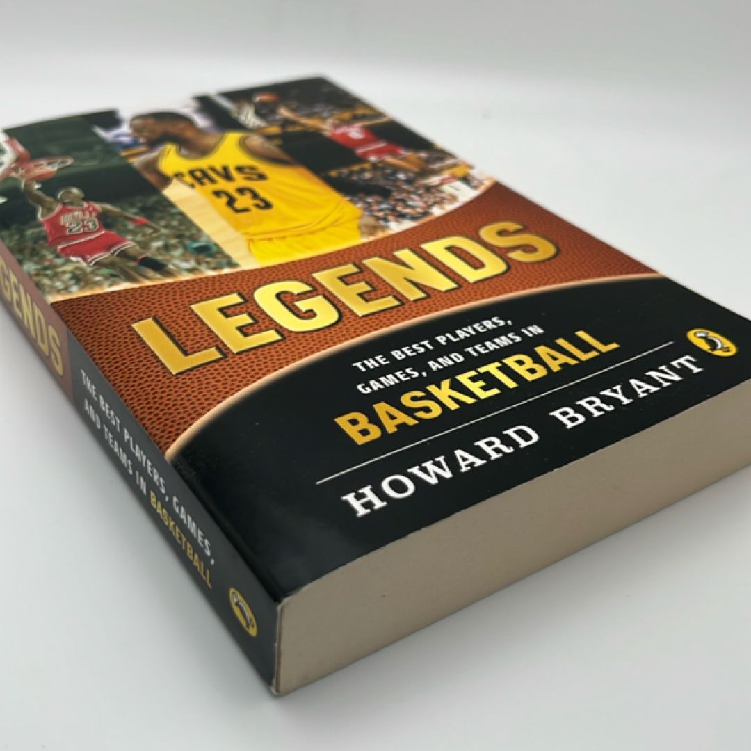 Legends: the Best Players, Games, and Teams in Basketball