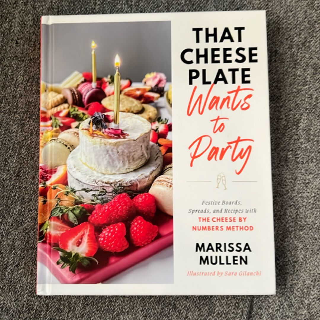 That Cheese Plate Wants to Party