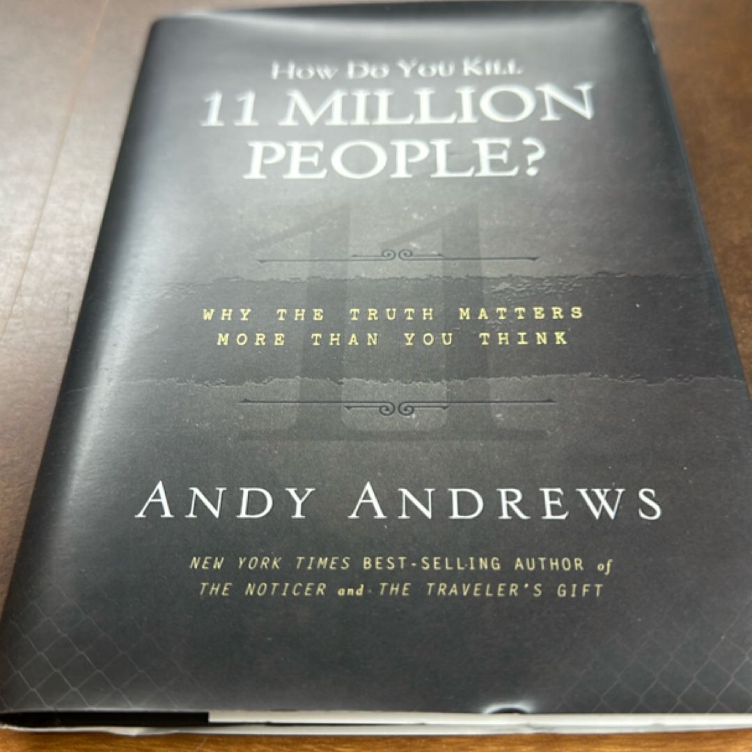 How Do You Kill 11 Million People?