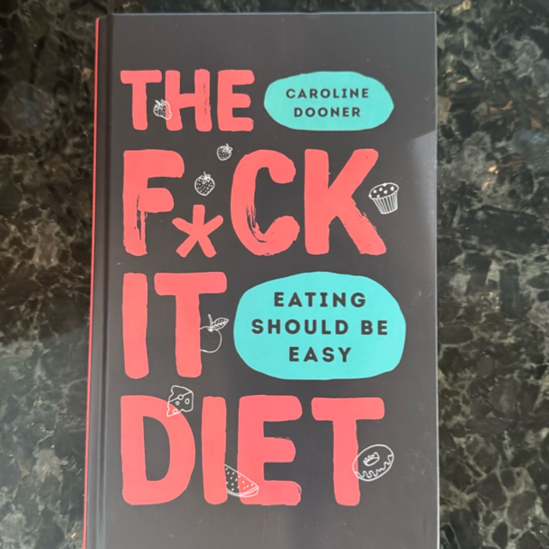 The F*ck It Diet