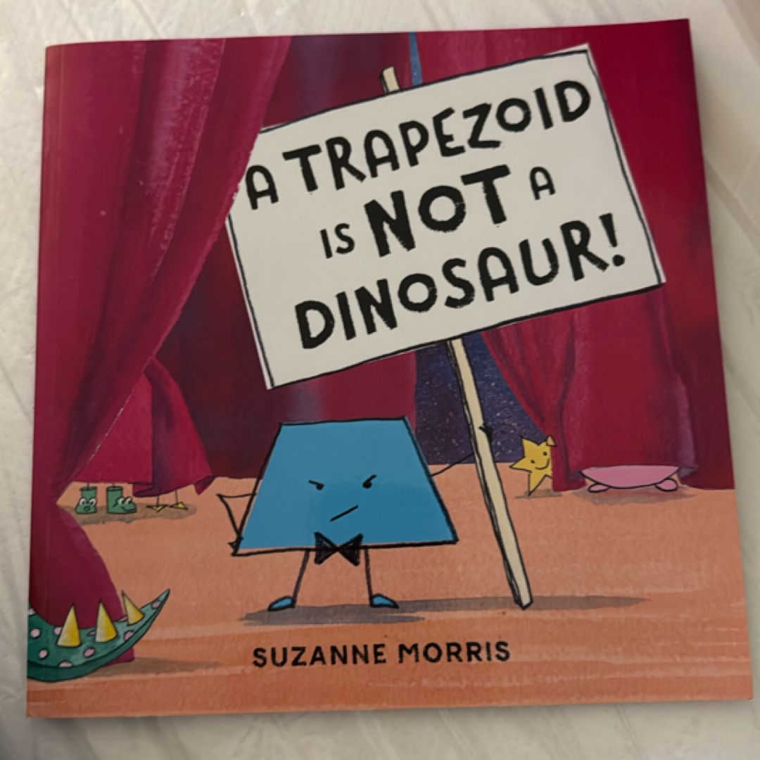A Trapezoid Is Not a Dinosaur!