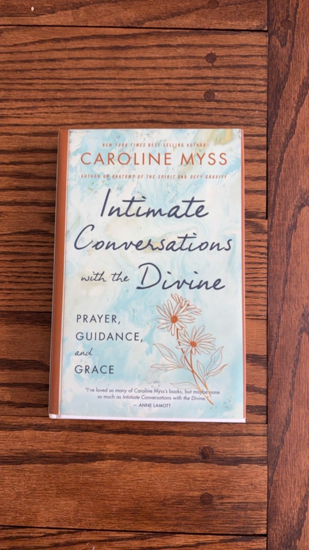 Intimate Conversations with the Divine Prayer, Guidance, and Grace