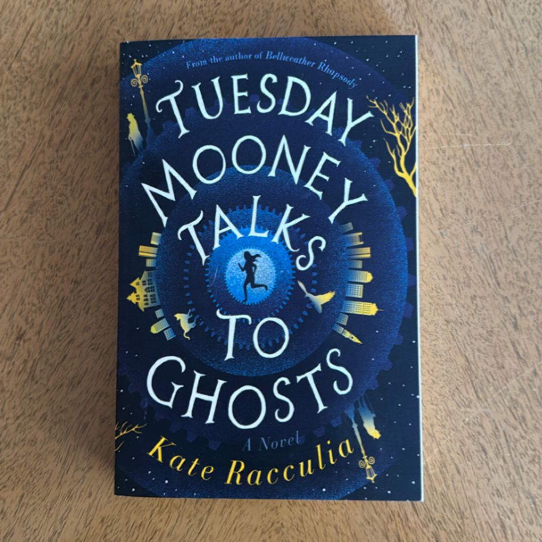 Tuesday Mooney Talks to Ghosts