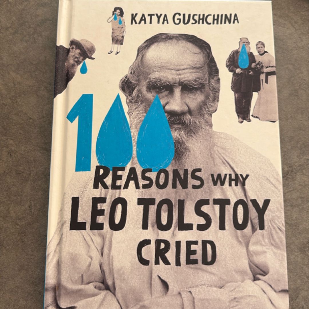 100 Reasons Why Leo Tolstoy Cried