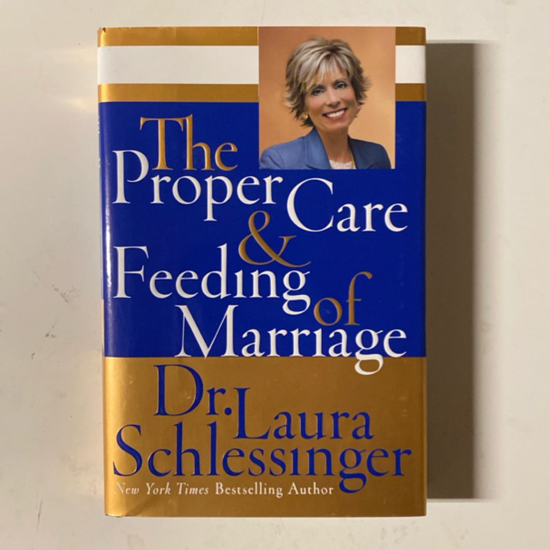The Proper Care and Feeding of Marriage