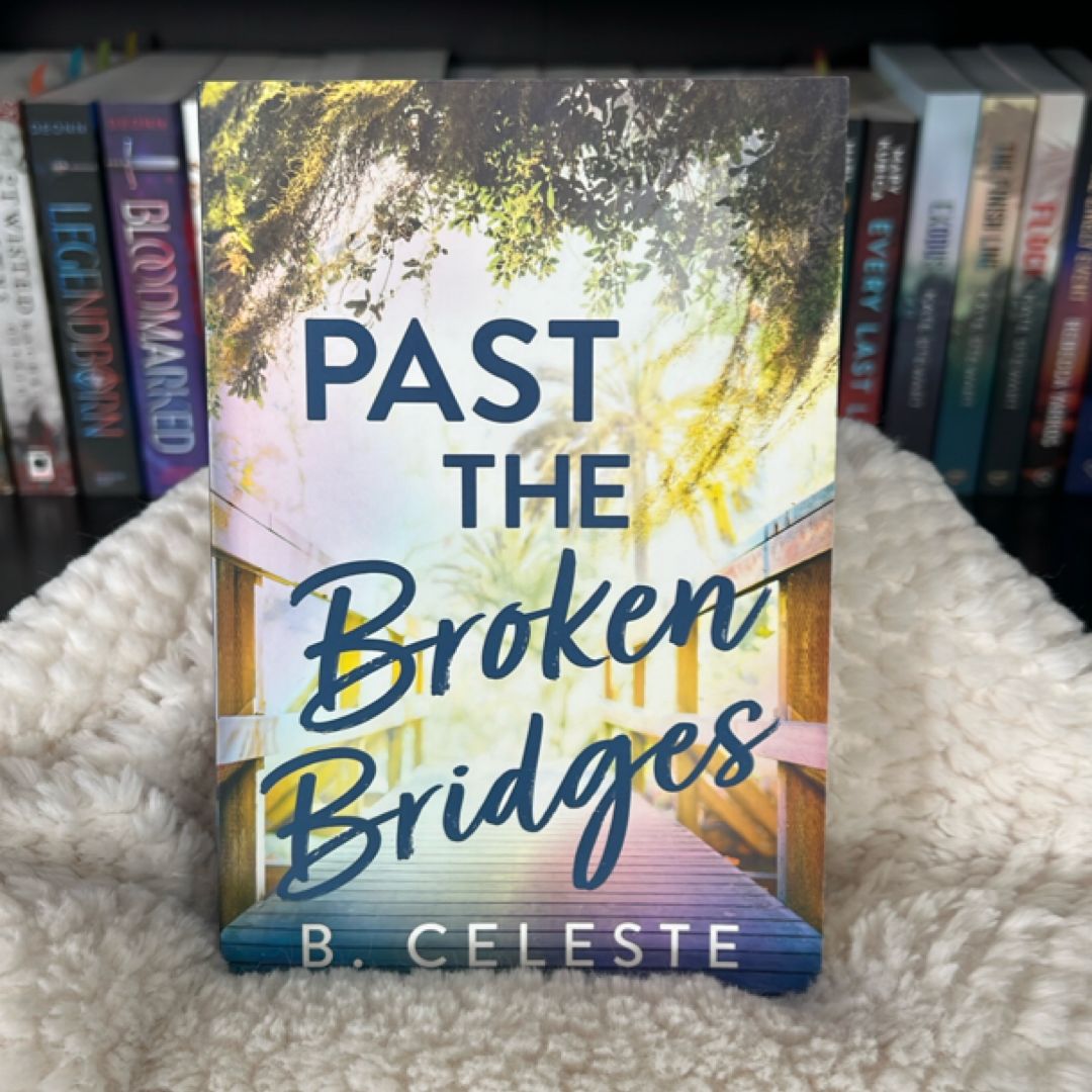 Past the Broken Bridges