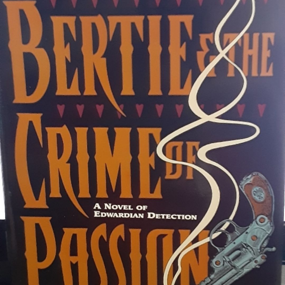 Bertie and the Crime of Passion