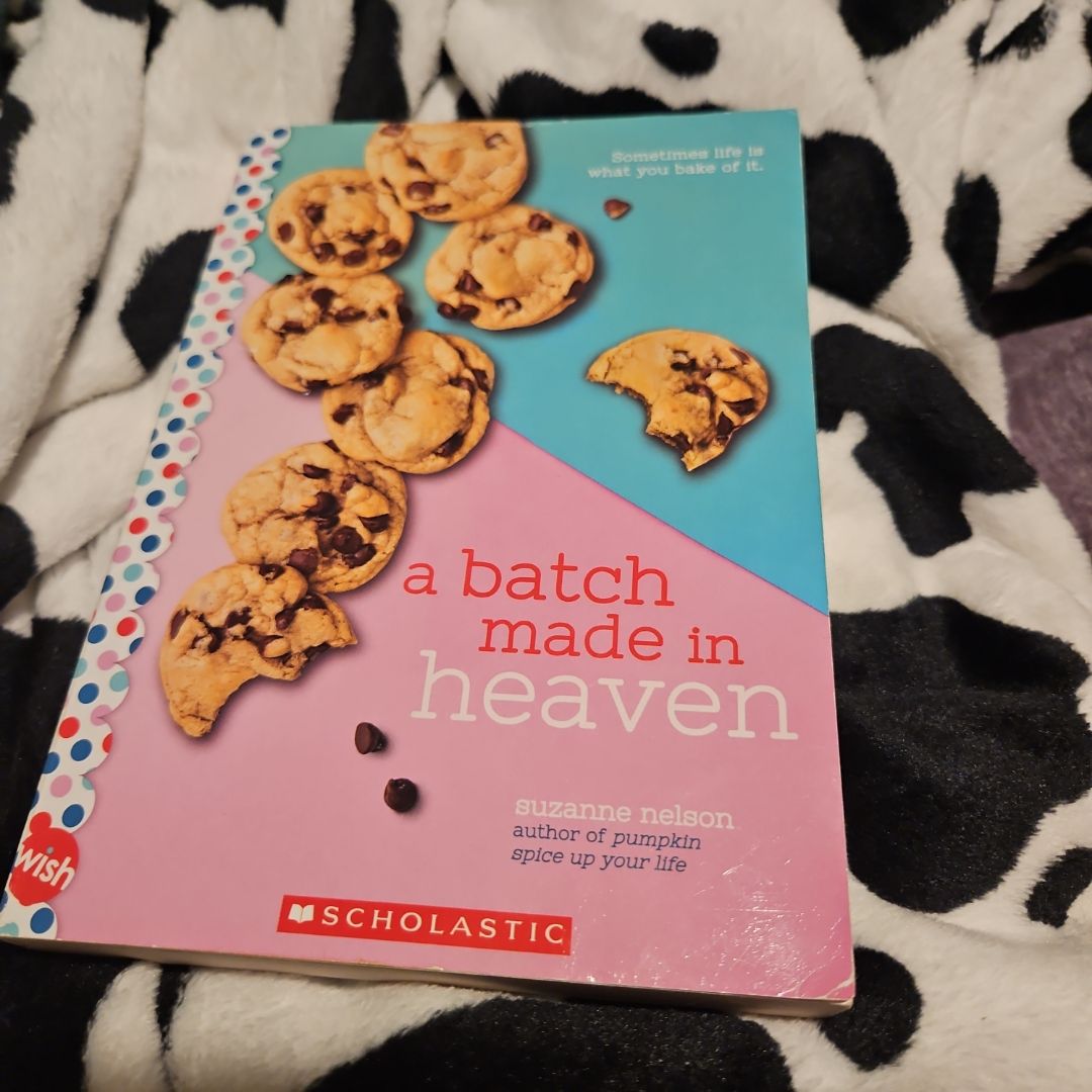 A Batch Made in Heaven: a Wish Novel