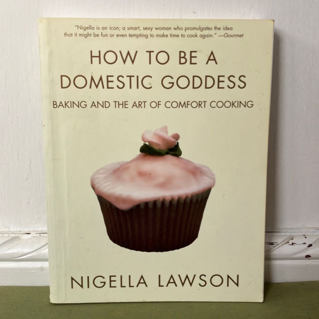 How to Be a Domestic Goddess