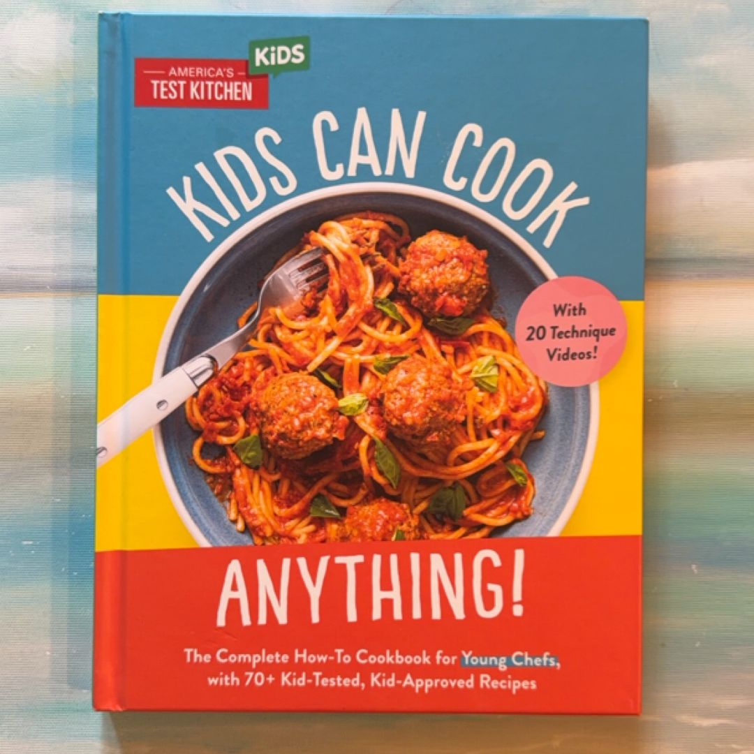 Kids Can Cook Anything!