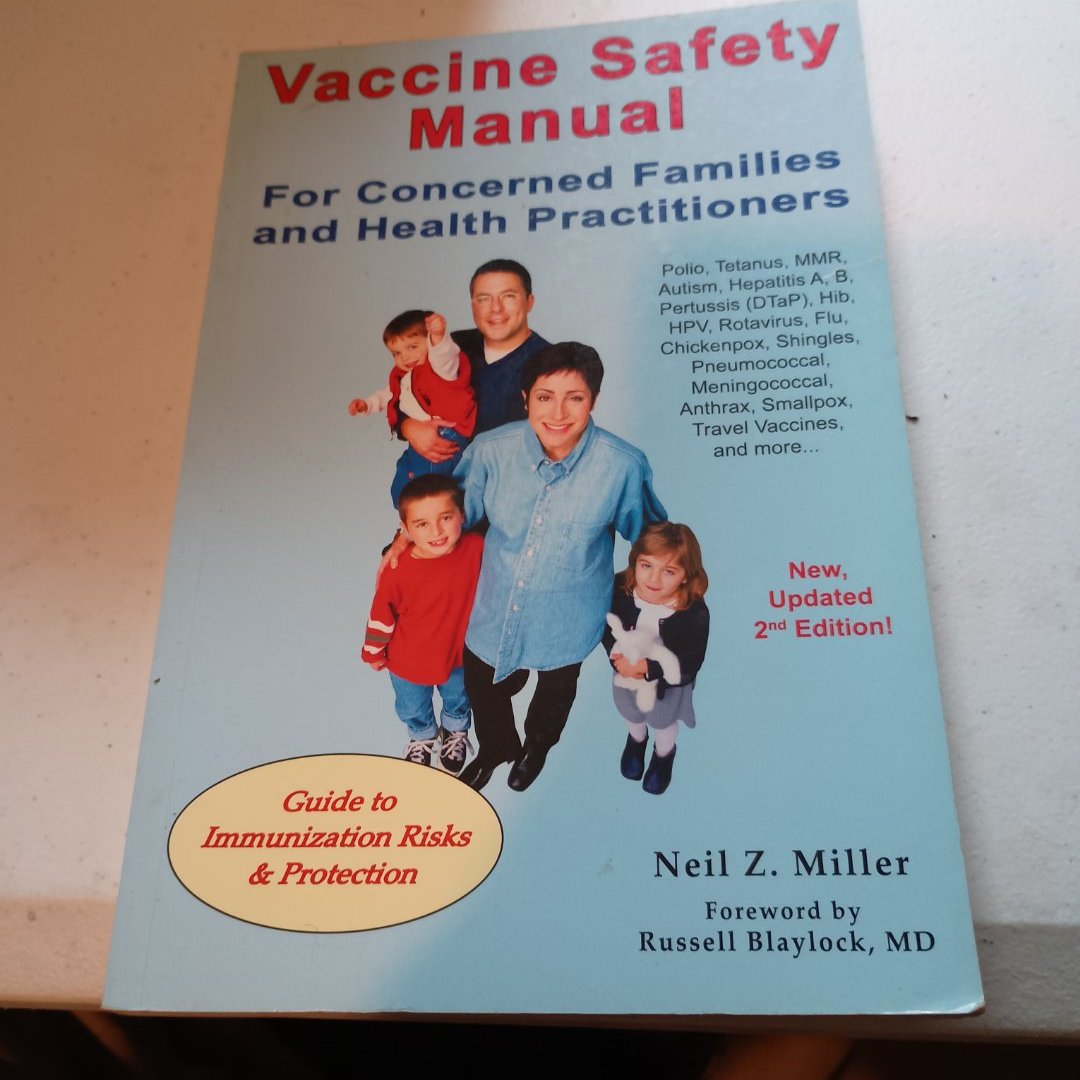 Vaccine Safety Manual for Concerned Families and Health Practitioners, 2nd Edition