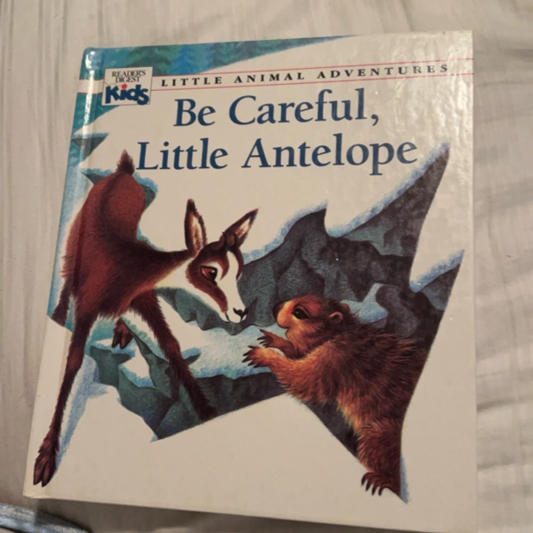 Be Careful, Little Antelope
