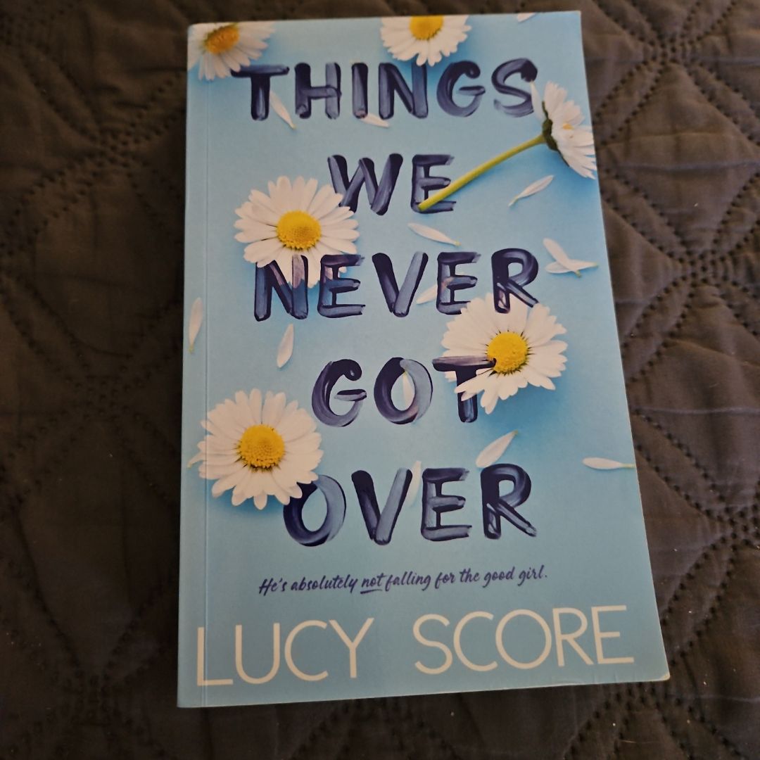 Things We Never Got Over