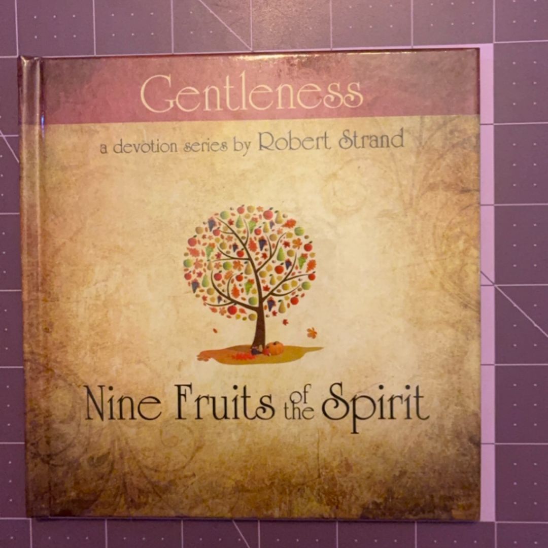 Nine Fruits of the Spirit-Gentleness