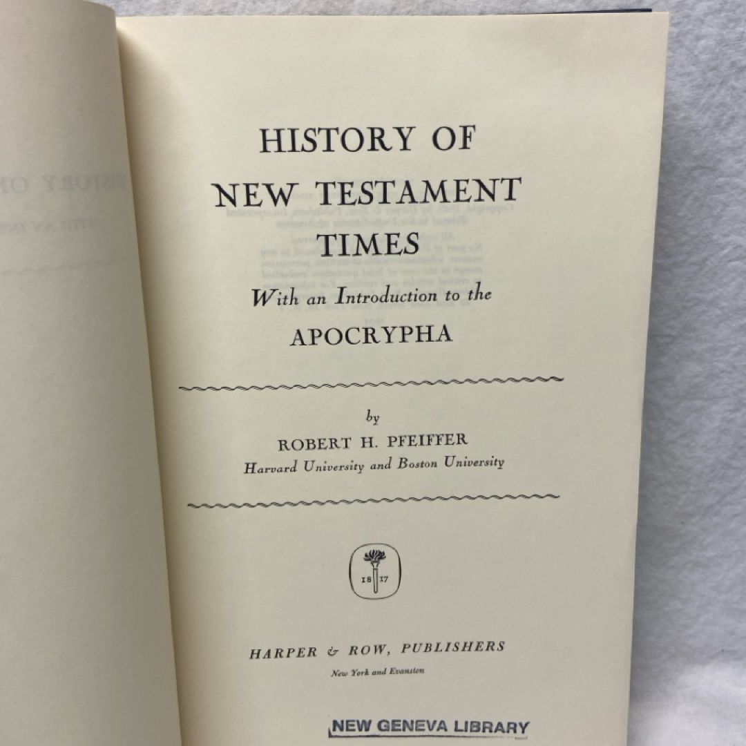 History of New Testament Times by Robert H. Pfeiffer (1949, Harper & Row).