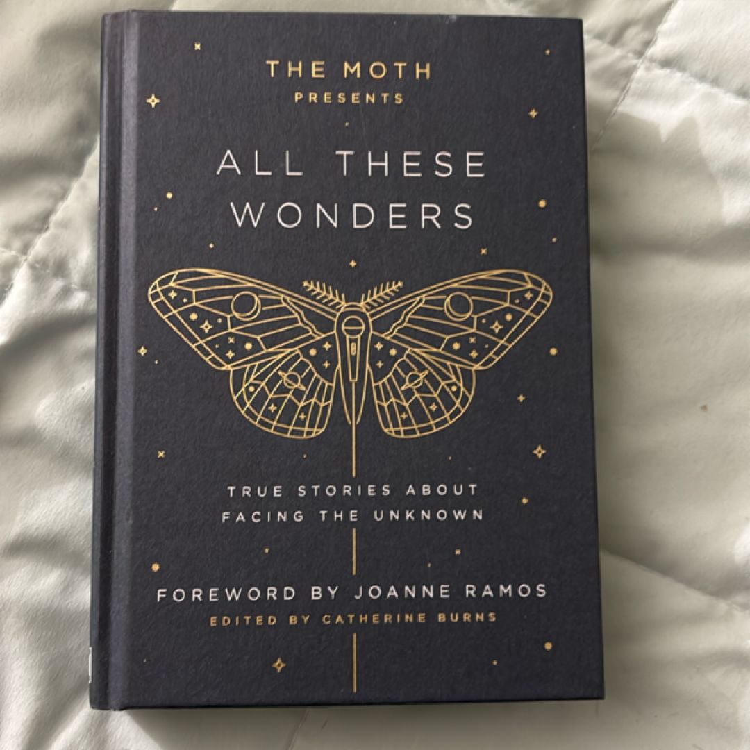 The Moth Presents All These Wonders
