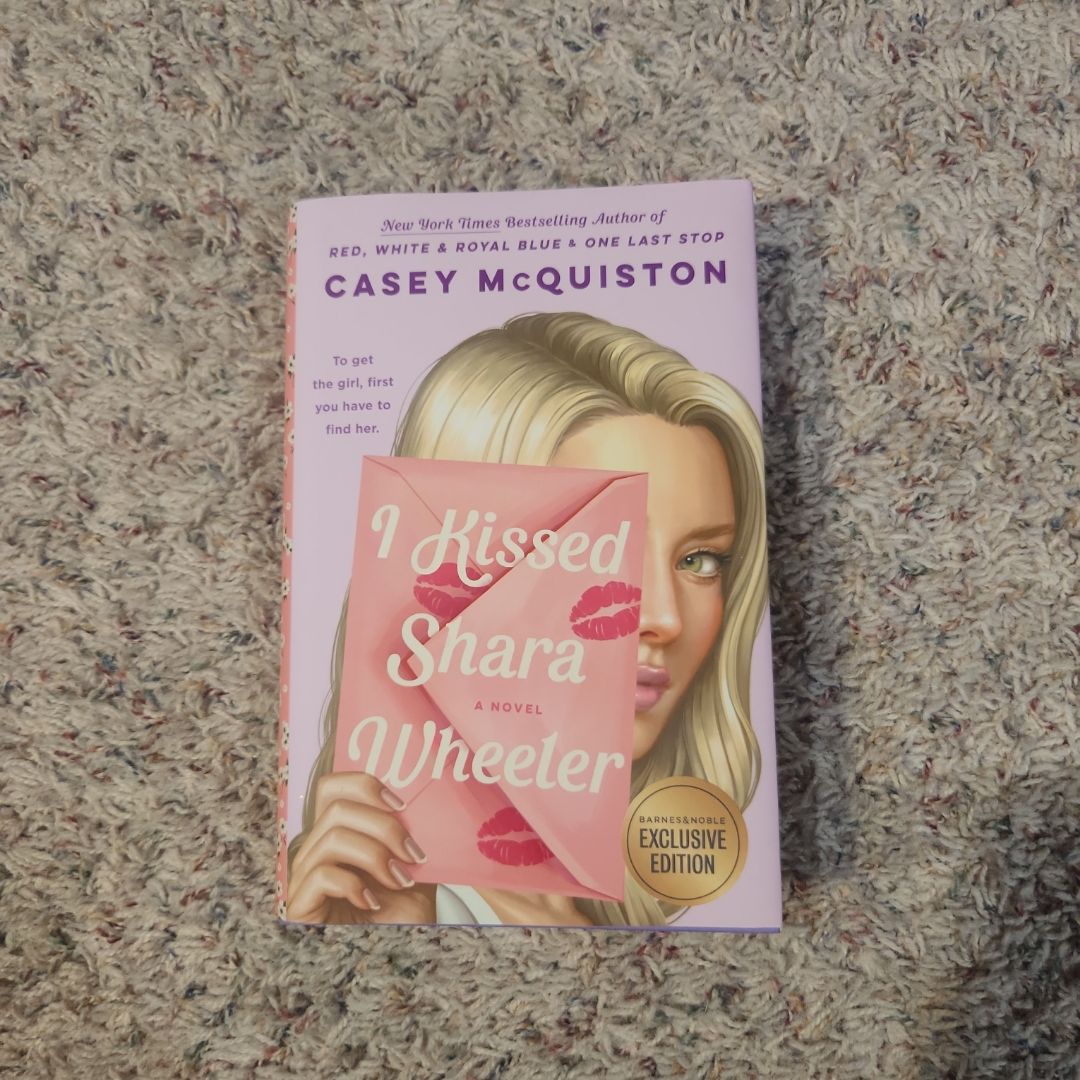 I Kissed Shara Wheeler - B&N Exclusive Edition