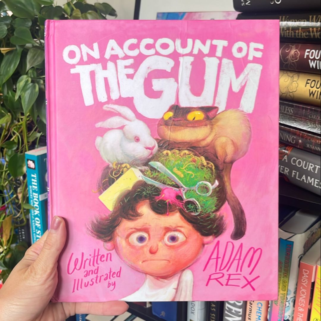 On Account of the Gum
