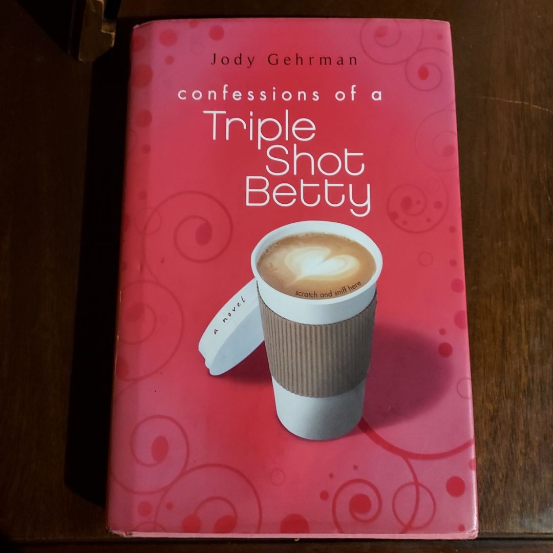 Confessions of a Triple Shot Betty