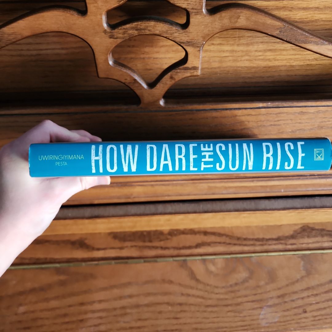 How Dare the Sun Rise