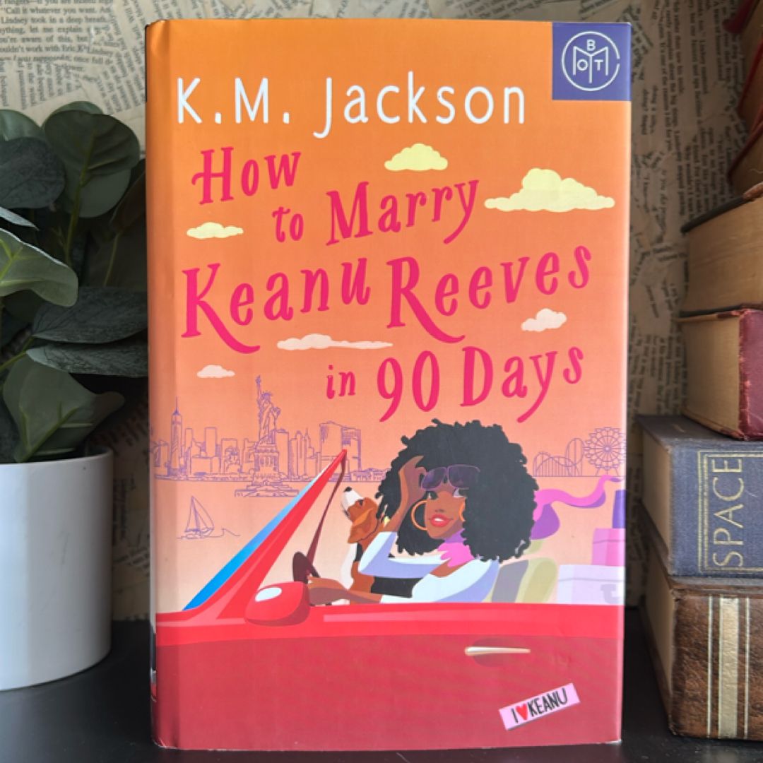 How to Marry Keanu Reeves in 90 Days